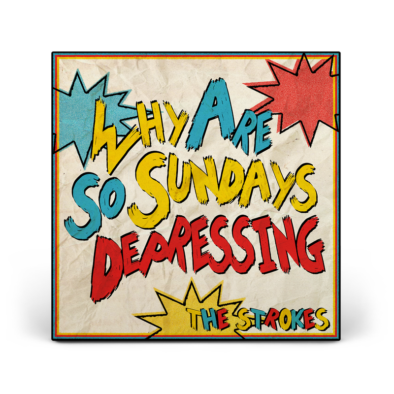 THE STROKES WHY ARE SUNDAYS SO DEPRESSING SINGLE COVER ART REDESIGN SINGLE